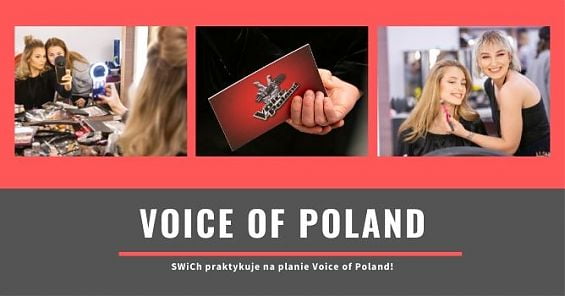 Szkoła Wizażu i Charakteryzacji SWiCh praktykuje na planie Voice of Poland